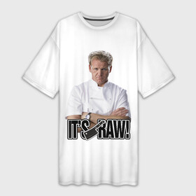 Платье-футболка 3D с принтом It s raw Гордон Рамзи в Рязани,  |  | gordon ramsay | its raw | гордон рамзи | оно сырое | рамзи