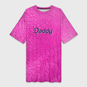 Платье-футболка 3D с принтом Daddy pink в Рязани,  |  | barbie | dad | daddy | pink | антибренд | барби | мех | папа | папик | папочка | розовый | розовый мех