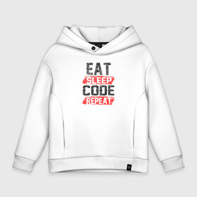 Детское худи Oversize хлопок с принтом EAT. SLEEP. CODE. REPEAT. в Рязани, френч-терри — 70% хлопок, 30% полиэстер. Мягкий теплый начес внутри —100% хлопок | боковые карманы, эластичные манжеты и нижняя кромка, капюшон на магнитной кнопке | coder | it people | айтишники | гик | информатик | ит специалист | кодер | кодировщик | прогер | программист