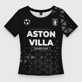 Женская футболка 3D Slim с принтом Aston Villa Форма Champions в Рязани,  |  | aston | aston villa | club | football | logo | villa | астон | вилла | звезды | клуб | космос | лого | мяч | символ | спорт | форма | футбол | футболист | футболисты | футбольный